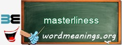 WordMeaning blackboard for masterliness
